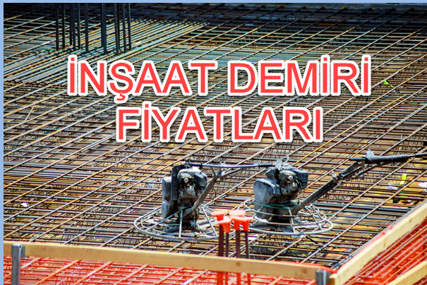 İnşaat Demiri Fiyatları